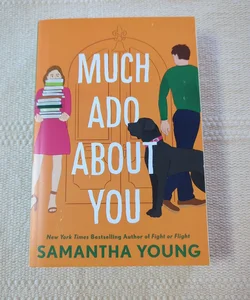 Much Ado about You