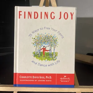 One Hundred and One Ways to Find Joy