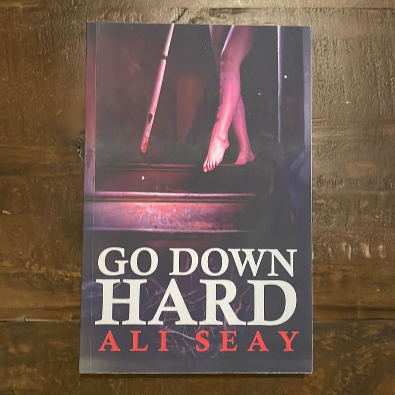 Go down Hard SIGNED 