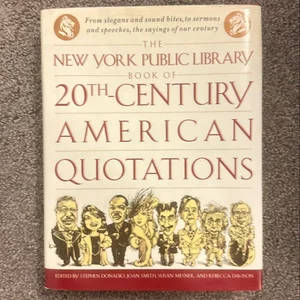 The New York Public Library Book of 20th Century American Quotations