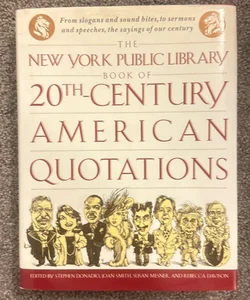 The New York Public Library Book of 20th Century American Quotations