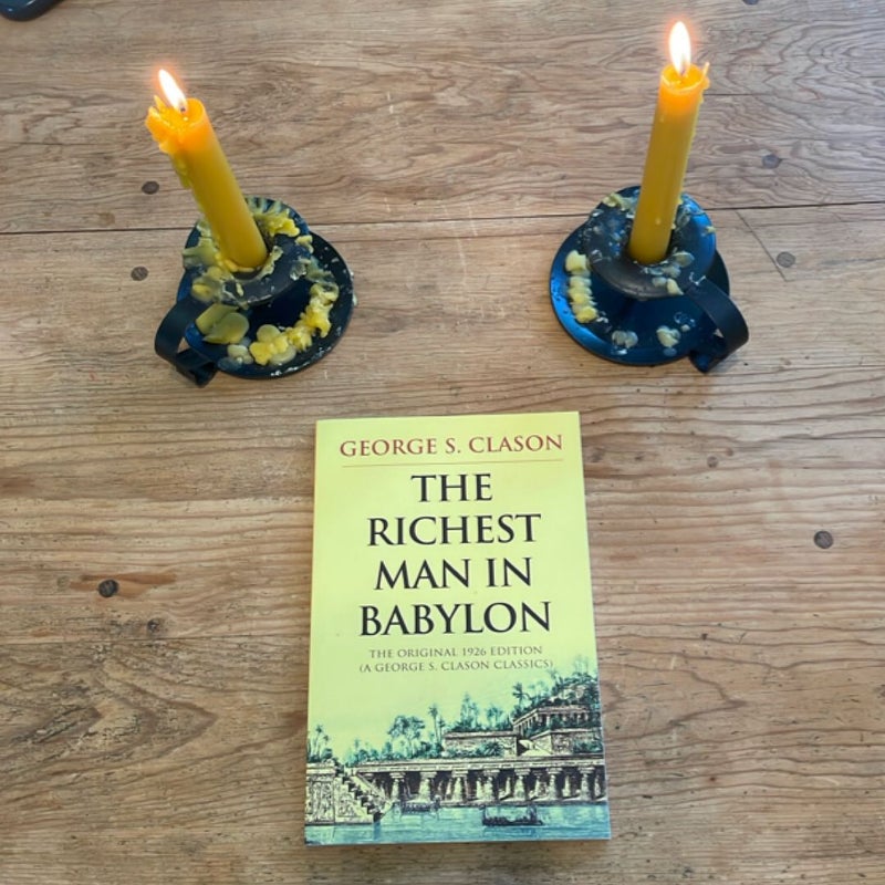 The Richest Man in Babylon: the Original 1926 Edition (a George S. Clason Classics)