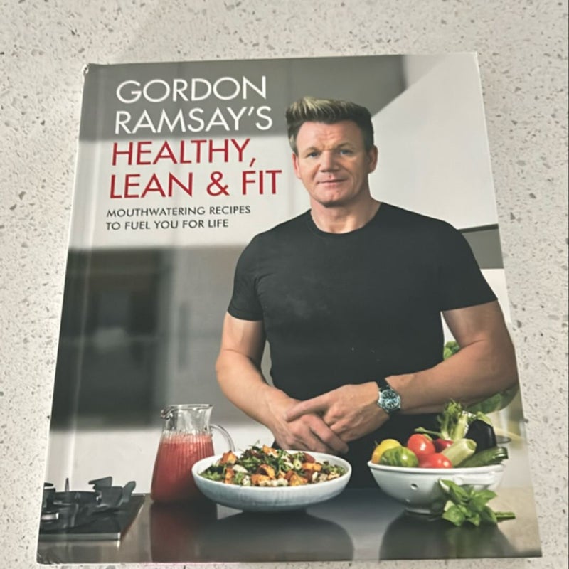 Gordon Ramsay's Healthy, Lean and Fit - Signed Copy