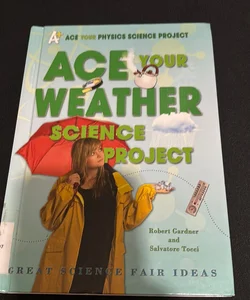 Ace Your Weather Science Project
