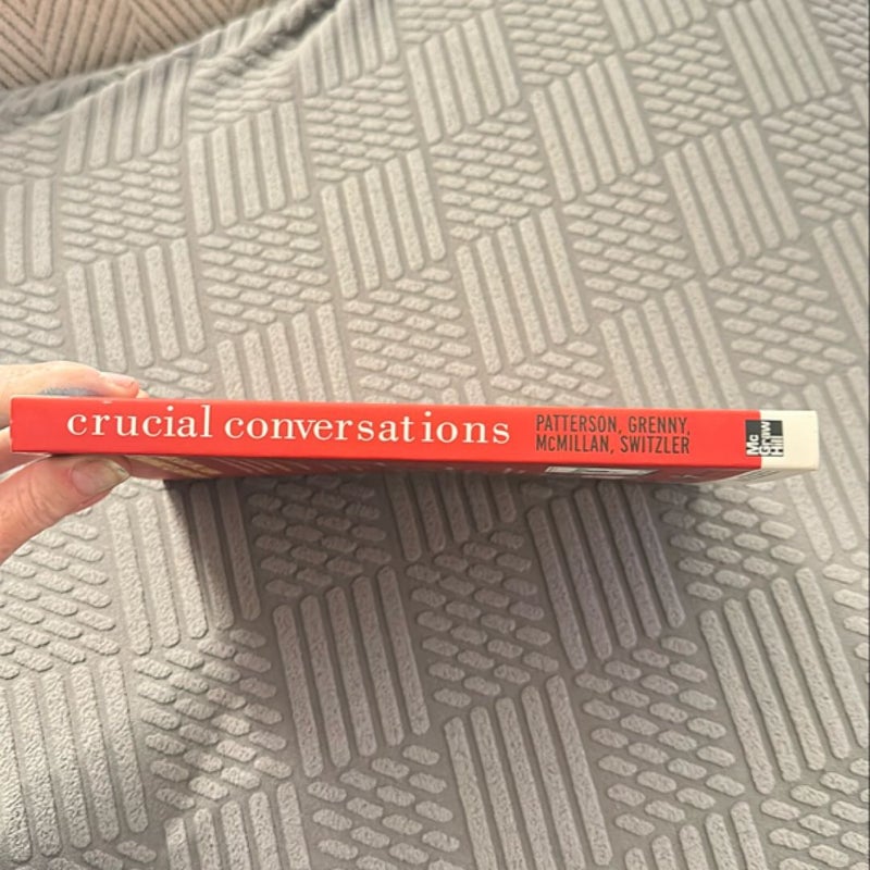 Crucial Conversations Tools for Talking When Stakes Are High, Second Edition
