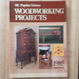Popular Science Woodworking Projects Yearbook