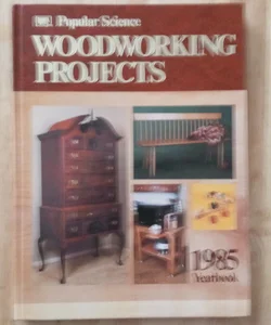 Popular Science Woodworking Projects Yearbook