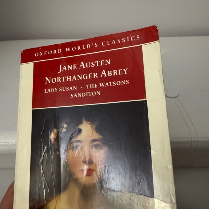 Northanger Abbey, Lady Susan, the Watsons, and Sanditon