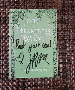 (SIGNED) Into the Heartless Wood