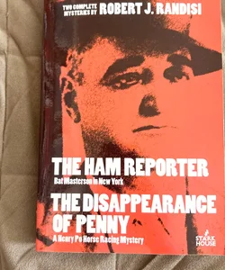 The Ham Reporter/the Disappearance of Penny ex lib 