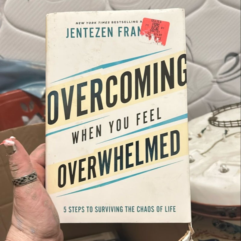 Overcoming When You Feel Overwhelmed