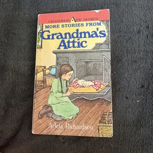 More Stories from Grandma's Attic