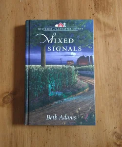 Mixed Signals - Mysteries of Lancaster Series