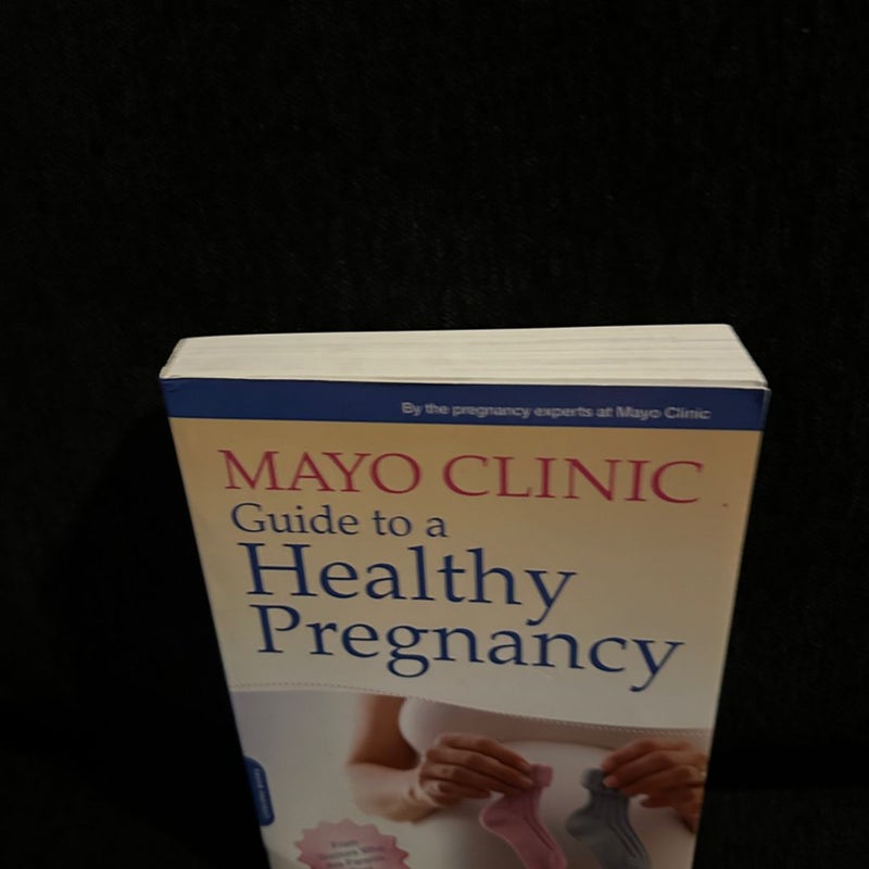 Mayo Clinic Guide to a Healthy Pregnancy