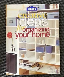 Creative Ideas for Organizing Your Home