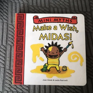 Make a Wish, Midas! (Mini Myths)