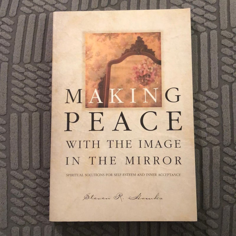 Making Peace With The Image In The Mirror