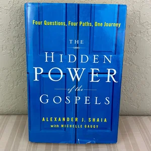The Hidden Power of the Gospels
