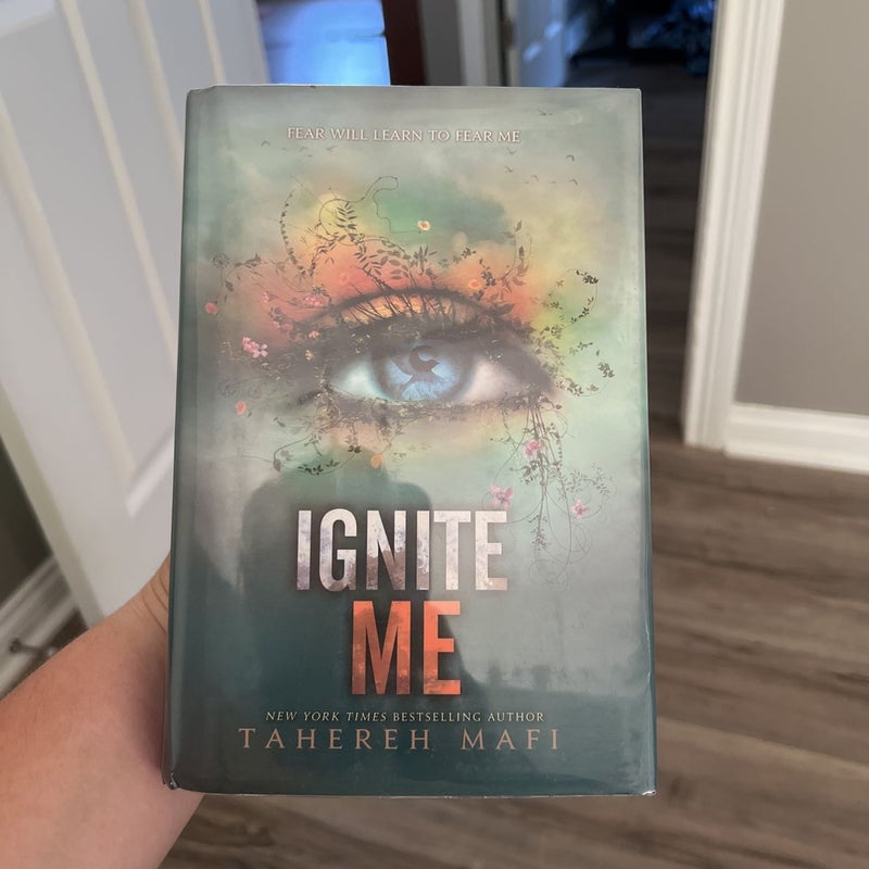 Ignite Me by Tahereh Mafi, Hardcover