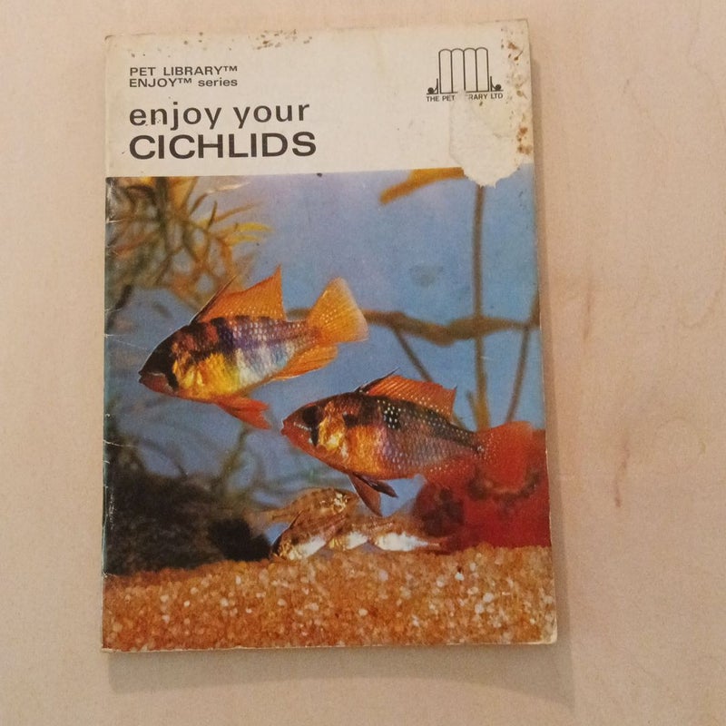 Enjoy Your Cichlids