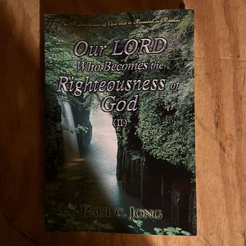 Our Lord Who Becomes the Righteous God