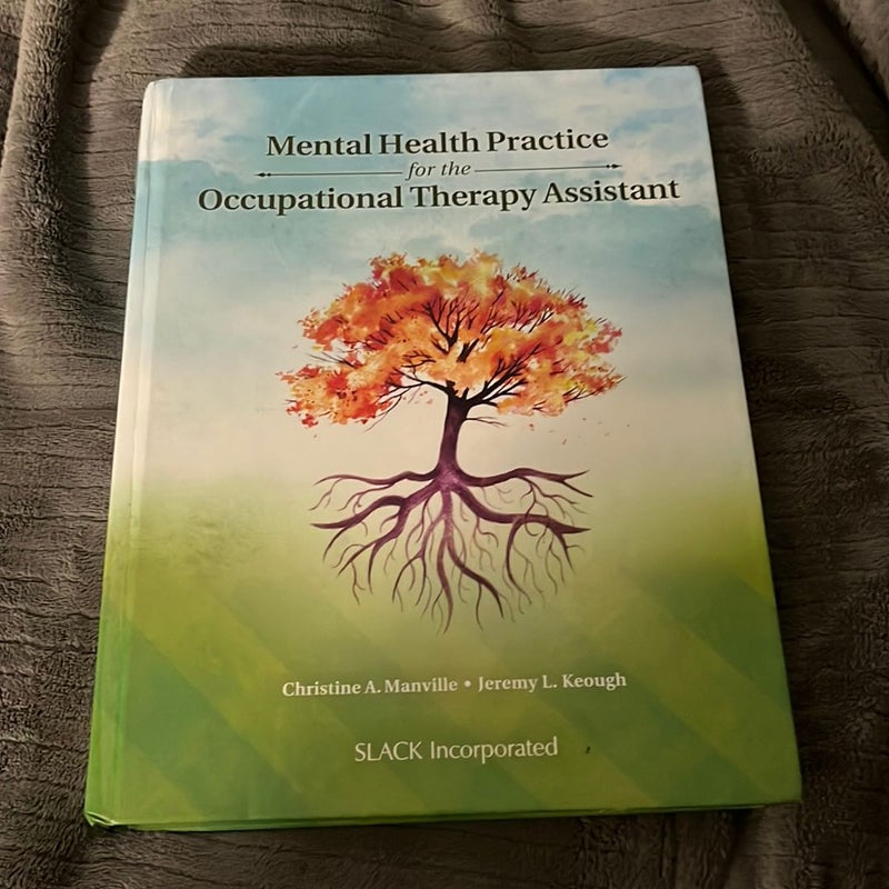Mental Health Practice for the Occupational Therapy Assistant