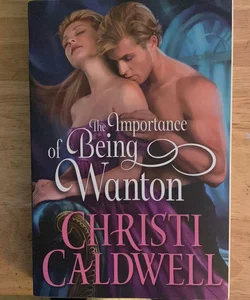 The Importance of Being Wanton
