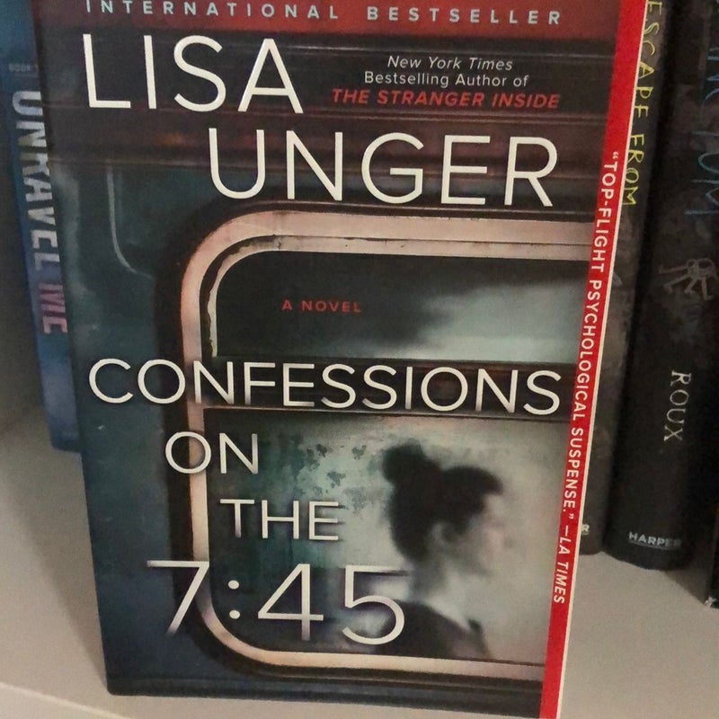 Confessions on the 7:45: a Novel