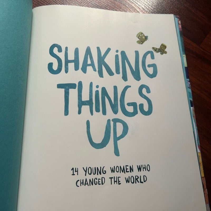 Shaking Things up: 14 Young Women Who Changed the World