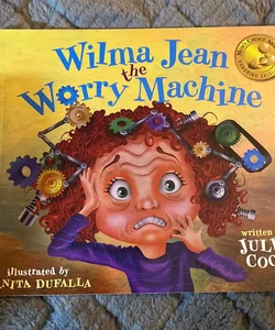 Wilma Jean - the Worry Machine