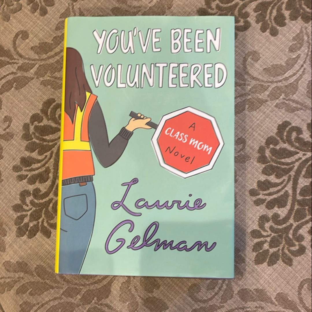 You've Been Volunteered