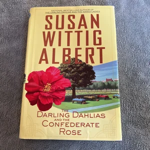 The Darling Dahlias and the Confederate Rose