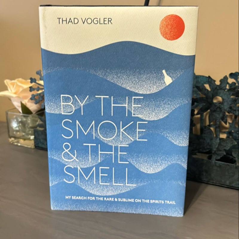 By the Smoke and the Smell