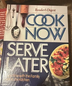 Cook Now, Serve Later