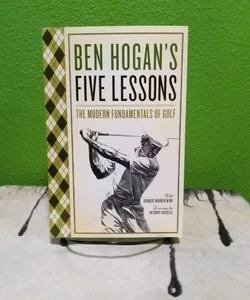 Ben Hogan's Five Lessons