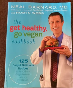 The Get Healthy, Go Vegan Cookbook