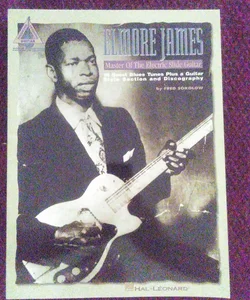 Elmore James - Master of the Electric Slide Guitar