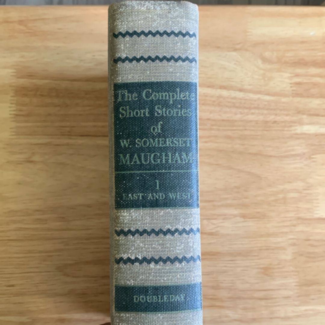 The Complete Short Stories Of W. Somerset Maugham
