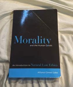 morality and the human goods 