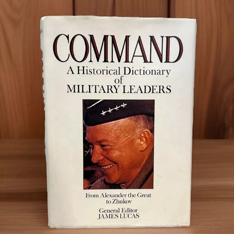 Command A historical dictionary of military leaders