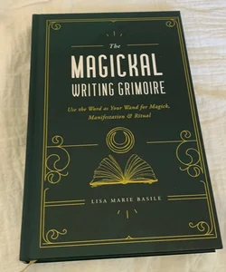 The Magickal Writing Grimoire