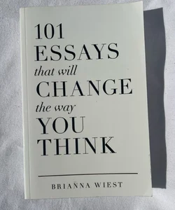 101 Essays That Will Change the Way You Think