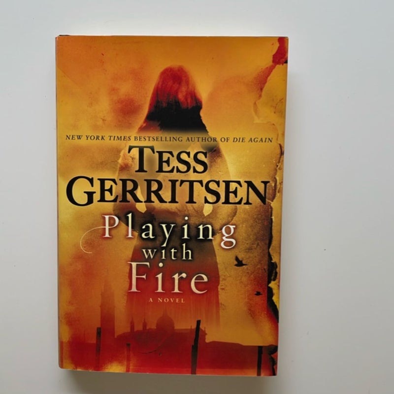 Playing with Fire