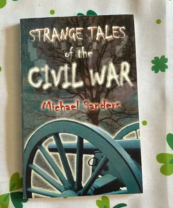 Strange Tales of the Civil War
