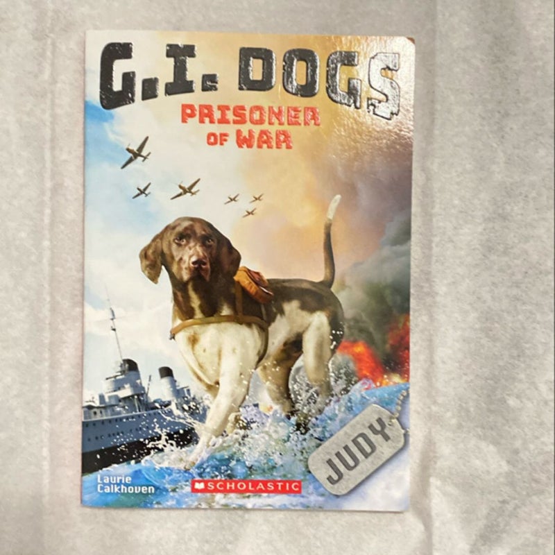 G. I. Dogs: Judy, Prisoner of War (G. I. Dogs #1)