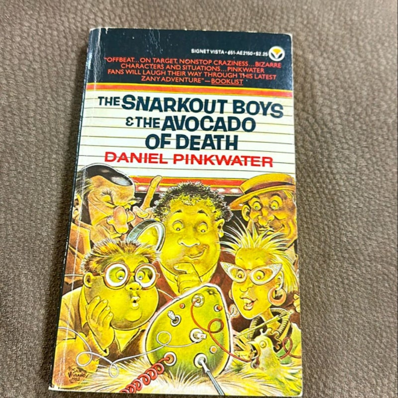 The Snarkout Boys and the Avocado of Death