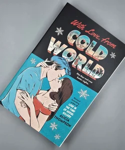 With Love, from Cold World