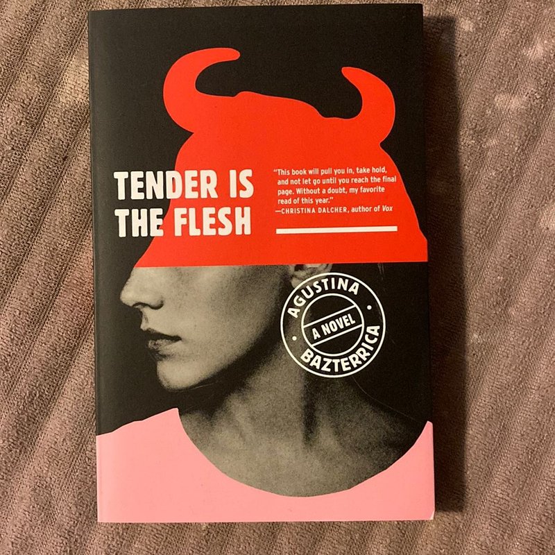 Tender Is the Flesh by Agustina Bazterrica, Sarah Moses
