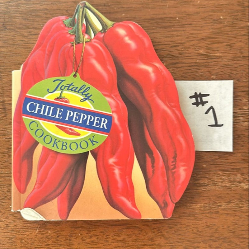 Totally Chile Pepper Cookbook