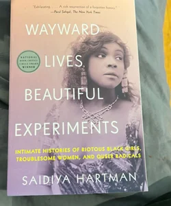 Wayward Lives, Beautiful Experiments